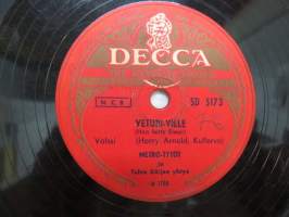 Decca SD 5173 Justeeri - tukkilaisrakkautta / Veturi-Ville -savikiekkoäänilevy, 78 rpm record