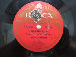 Decca SD 5221 Matti Louhivuori - Valkoinen kukka / Mua varten ei -savikiekkoäänilevy, 78 rpm record