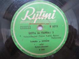 Rytmi R 6125 Tamara ja Justeeri ja Repe - Uutta ja vanhaa 3 / Uutta ja vanhaa 4 -savikiekkoäänilevy, 78 rpm record