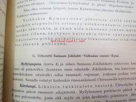 Tutkimuksia kuorimattomien ja kuorittujen puitten lauttauksen vaikutuksesta kalastukseen. - Kalastustentarkastajan julkaisuja nr 7.