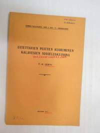 Uitettavien puitten kuoriminen kalavesien suojeluskeinona -eripainos &quot;Suomen  Kalatalous&quot; nide 4. 1916-17