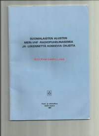 Suomalaisten alusten meri-VHF -radiopuhelinasemia ja -liikennettä koskevia ohjeita / Posti- ja telehallitus. Radio-osasto.