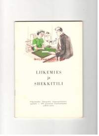 Liikemies ja shekkitili Pohjoismaiden Yhdyspankin kauppaoppilaitosten oppilaille v. 1955 järjestämän kirjoituskilpailun palkitut aineet