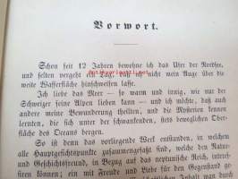 Das Leben des Meeres. Eine Darstellung für Gebildete aller Stände von Dr. Georg Hartwig, Badeartz in Ostende