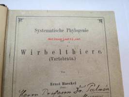 Systematische Phylogenie I-III, Entwurf eines Natürlichen Systems der Organismen auf Grund ihrer Stammesgesichte -omiste ja alkuperäinen nimikirjoitus Ernst Haeckel