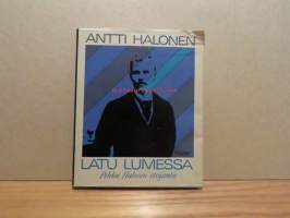 Latu lumessa - Pekka Halosen etsijäntie