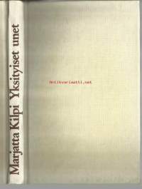 Yksityiset unet / Marjatta Kilpi.