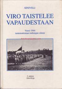 Viro taistelee vapaudestaan. Vuosi 1944 tuntemattoman  todistajan silmin. HUOM! lukematon kirja K4!