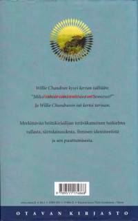 Elämän kuva, 2001.Willie Chandranin isä halusi kapinoida. Kastilaitoksen Intiassa hän uhrasi elämänsä naimalla alhaisimman ja vastenmielisimmän henkilön,
