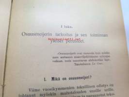 Osuusmeijerit. Käsikirja niiden perustamisesta ja taloudenhoidosta. Pellervo-seura 1906 -co-op dairies, their founding and management, in finnish