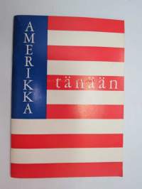 Amerikka tänään - Yhdysvaltian tiedotustoimisto 1962 propagandajulkaisu