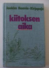 Kiitoksen aika / Jaakko Haavio