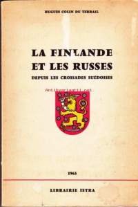 La Finlande et les Russes, 1963. Depuis les croisades Suédoises. Suomi ja venäläiset. Suomen historiaa ruotsalaisten ristiretkistä alkaen. Leima: Suomen