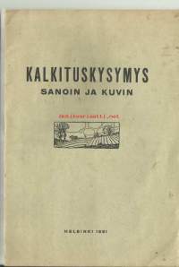 Kalkituskysymys sanoin ja kuvin / Bertel Söderström.