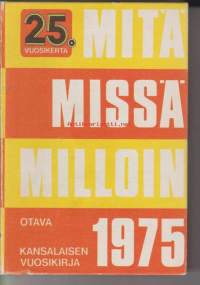 Mitä Missä Milloin 1975 - kansalaisen vuosikirja.