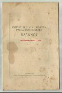 Kiskon ja Suomusjärven Paloapuyhdistyksen Säännöt 1913