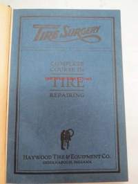 Haywood´s Tire Surgery - Complete course in tire repairing -autoilun alkuaikojen voimakkaan kasvun aikana tarvittiin myös rengaskorjaamoja ja -korjaajia,