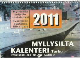 Myllysilta suljettu toistaiseksi / Myllysilta kalenteri 2011 Turku  -  seinäkalenteri  kalenteri