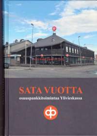 Sata vuotta osuuspankkitoimintaa Ylivieskassa, 2016