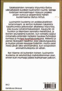 Luutnantin kuolema, 1997.Salakkalahden rannasta Viipurista löytyy väkivaltaisesti kuolleen luutnantin ruumis. Vainaja todetaan kenraalimajuri Alasuon pojaksi: