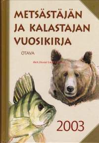 Metsästäjän ja kalastajan vuosikirja 2003.