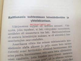 Raittiusriennot - niiden kehitys ja nykyinen kanta - yleissilmäys / sobriety, history - escalation - present day, in finnish - nykterhet - historia - nutid på finska