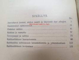 Raittiusriennot - niiden kehitys ja nykyinen kanta - yleissilmäys / sobriety, history - escalation - present day, in finnish - nykterhet - historia - nutid på finska