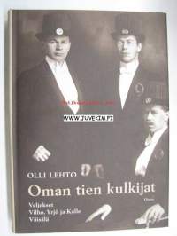 Oman tien kulkijat. Veljekset Vilho, Yrjö ja Kalle Väisälä