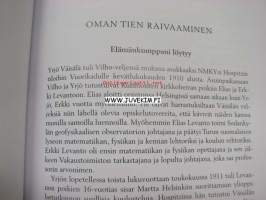 Oman tien kulkijat. Veljekset Vilho, Yrjö ja Kalle Väisälä