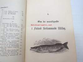 Fiskar och fiskodling 1884, med 21 teckningar -kalat ja kalanviljely - 21 piirroskuvaa, ruotsinkielinen -fishes and fish farming, with 21 pictures, in swedish