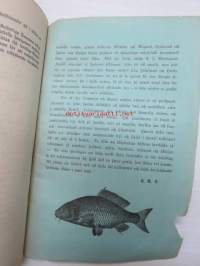 Fiskar och fiskodling 1884, med 21 teckningar -kalat ja kalanviljely - 21 piirroskuvaa, ruotsinkielinen -fishes and fish farming, with 21 pictures, in swedish