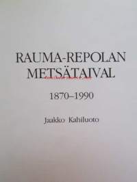 Rauma-Repolan metsätaival 1870-1990