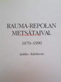 Rauma-Repolan metsätaival 1870-1990