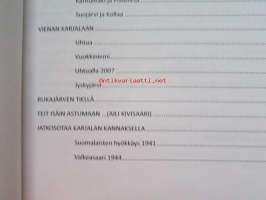 Molemmin puolin Syvärin virtaa - Matkoja Karjalaan 1999-2010, Sotilaiden jälkiä, karjalaisia kyliä ja kulttuuria