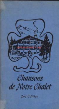 Partio-Scout: Chansons de Notre Chalet