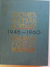 Suomen metsänhoitajat - Finlands forstmästare 1946-1960 Matrikkeli