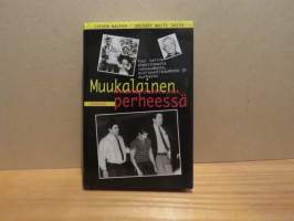 Muukalainen perheessä : tosi tarina ehdottomasta  rakkaudesta, mielipuolisuudesta ja murhasta