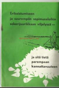 Sokerijuurikkaan viljely / Erikoistuminen ja suurempiin sopimusaloihin sokerijuurikkaan viljelyssä