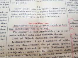 Lag angående arbetsförhållande inom handels-, kontors och nederlagsrörelserna. Utfärdad i Helsingfors, 24 oktober 1919, med förändringar av den 29 maj 1922