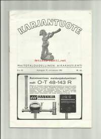 Karjantuote - Maitotaloudellinen aikakausilehti 1965 nr 22 / Antibioottien haitat meijeriteollisuudessa, voin laatu