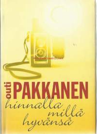 Hinnalla millä hyvänsä : jännitysromaani / Outi Pakkanen