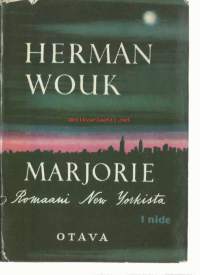 Marjorie : romaani nykypäivien New Yorkista. 1 / Herman Wouk ; suom. Marja Niiniluoto.