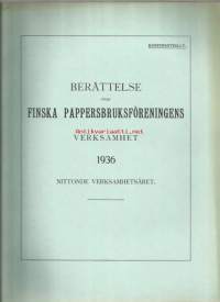 Finska Papperbruksföreningens verksamhet , vuosikertomus 1935 / Finnpap eli Suomen Paperitehtaiden Yhdistys oli vuodesta 1918 vuoteen 1996 toiminut suomalaisten