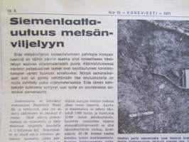 Koneviesti 1971 nr 15, sis. mm. seur. artikkelit / kuvat / mainokset; Lannanpoistoa myyränkekomenetelmällä, Kehittyvä Kemijärvi, HS-MK-Combi kylvölannoitin,