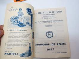 Automobile Club de France - Annuaire de route 1957 -Ranskan Autoklubin vuosikirja, sisältää hotelliluettelon, karttoja, mainoksia, autokilpailukalenterin ym.