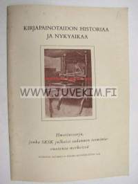 Kirjapainotaidon historiaa ja nykyaikaa -ilmoitussarja koottuna
