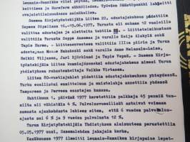 Turun Kirjatyöntekijäin Yhdistys 1890-1980 historiikki + 2 eri koneella kirjoitettua käsikirjoitusta / versiota? ko. teoksesta sekä muuta yhdistyksen