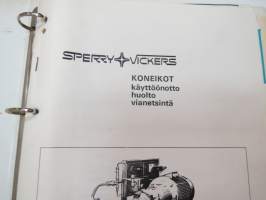 Sperry Vickers (hydrauliikka) koneikot -käyttöönotto / huolto / vianetsintä -binder with brochures etc.