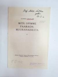 Mitä opimme faaraonmuurahaisesta, juhlapuhe Raittiuden Ystävien 100-vuotisjuhlassa 27.8.1953, tekijän omiste professori Alex. Lutherille