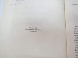 Mitä opimme faaraonmuurahaisesta, juhlapuhe Raittiuden Ystävien 100-vuotisjuhlassa 27.8.1953, tekijän omiste professori Alex. Lutherille